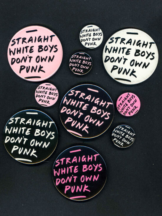 STRAIGHT WHITE BOYS DON'T OWN PUNK badge