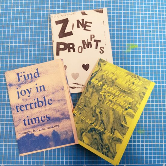 a trio of zines: find joy in terrible time (peach coloured), zine prompts (black and white), and for disability and chronic illness (yellow and blue)