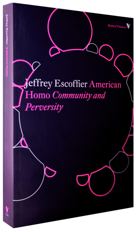 American Homo: Community and Perversity by  Jeffrey Escoffier