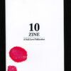 10 Zine: A Sick Love Publication