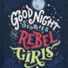 Good Night Stories for Rebel Girls