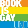 This Book is Gay by Juno Dawson