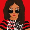 Zara Hossain is Here by Sabina Khan