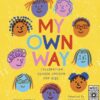 My Own Way : Celebrating Gender Freedom for Kids
