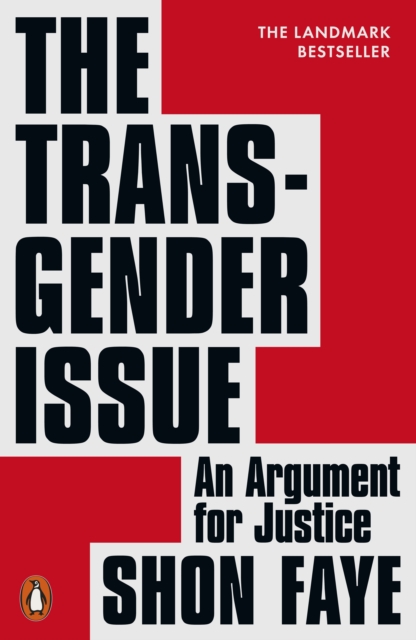 The Transgender Issue : An Argument for Justice by Shon Faye
