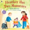 Heather Has Two Mummies by Leslea Newman