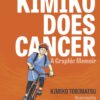 Kimiko Does Cancer by Kimiko Tobimatsu