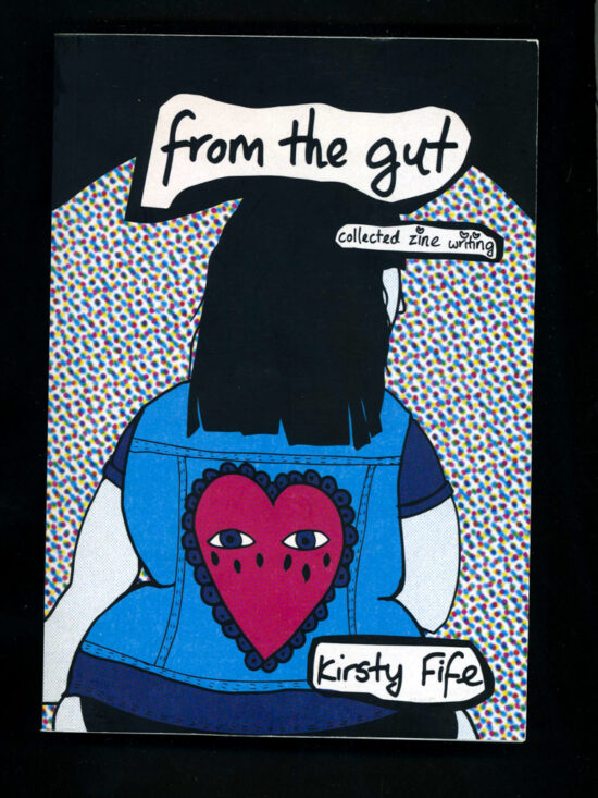 From The Gut: Collected Zine Writings