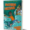 Mayhem Mission by Burhana Islam