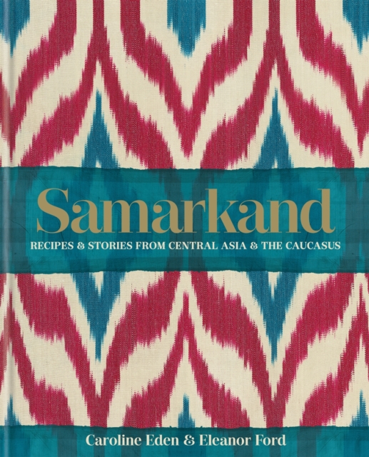 Samarkand: Recipes and Stories From Central Asia and the Caucasus (Trans Day of Having a Nice Book mutual aid listing)