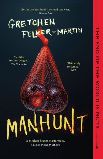 Manhunt by Gretchen Felker-Martin (Trans Day of Having a Nice Book mutual aid listing)