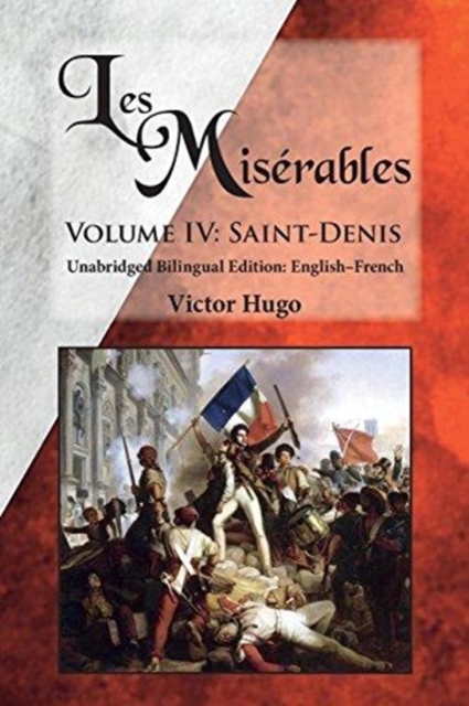Les Miserables, Volume IV : Saint-Denis: Unabridged Bilingual Edition: English-French by Victor Hugo (Trans Day of Having a Nice Book mutual aid listing)