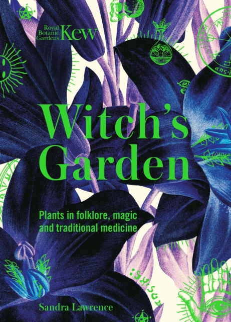 Kew - Witch's Garden : Plants in Folklore, Magic and Traditional Medicine by Sandra Lawrence (Trans Day of Having a Nice Book mutual aid listing)