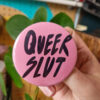 Queer Slut badge