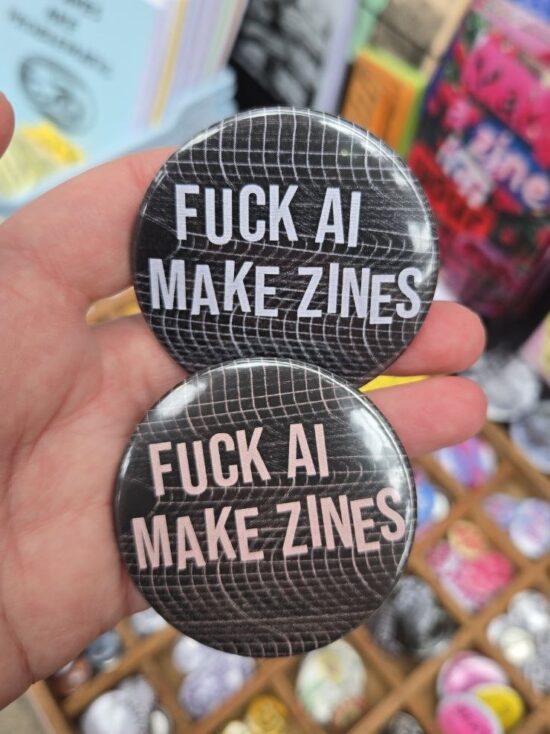 Fuck AI Make Zines badge
