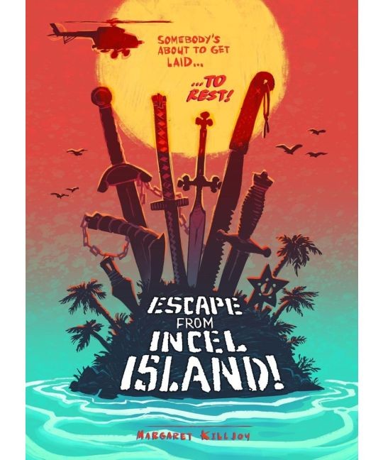 Escape from Incel Island by Margaret Killjoy