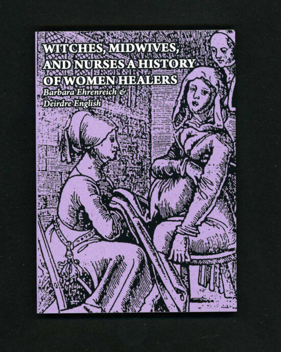 Witches, Midwives and Nurses, a History of Women Healers