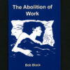 The Abolition of Work