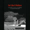 Eat Like It Matters: Food choice, nutrition and wellbeing in a capitalist food system