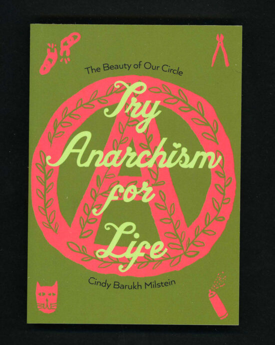 Try Anarchism for Life by Cindy Milstein
