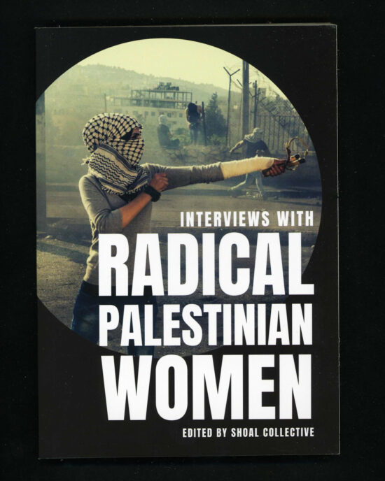 Interviews with Radical Palestinian Women
