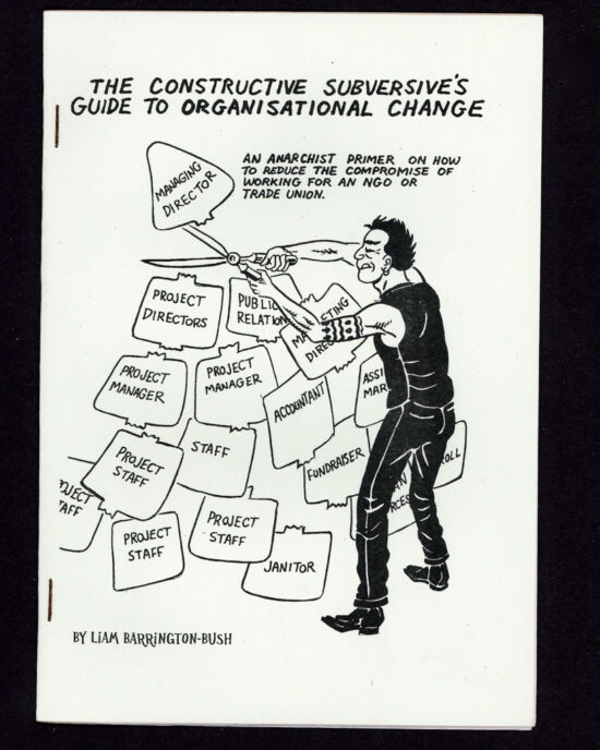 The Constructive Subversive's Guide to Organisational Change