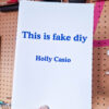 This is Fake DIY by Holly Casio