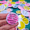 Make Zines on the Bosses Time (38mm riso badge)