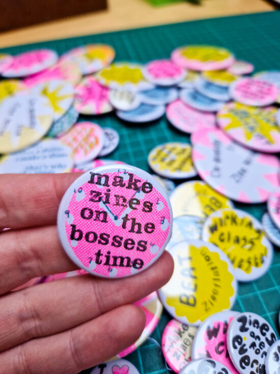 2025-09-15 18.03.18 Make Zines on the Bosses Time (38mm riso badge)