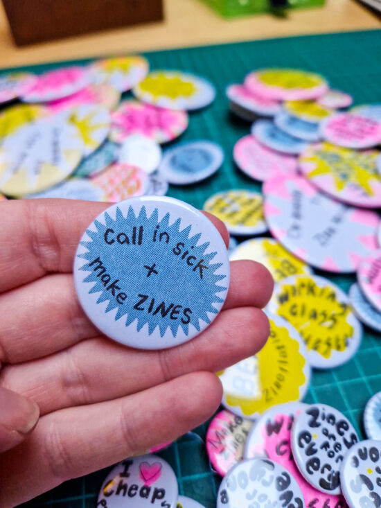 Call in Sick + Make Zines (38mm riso badge)