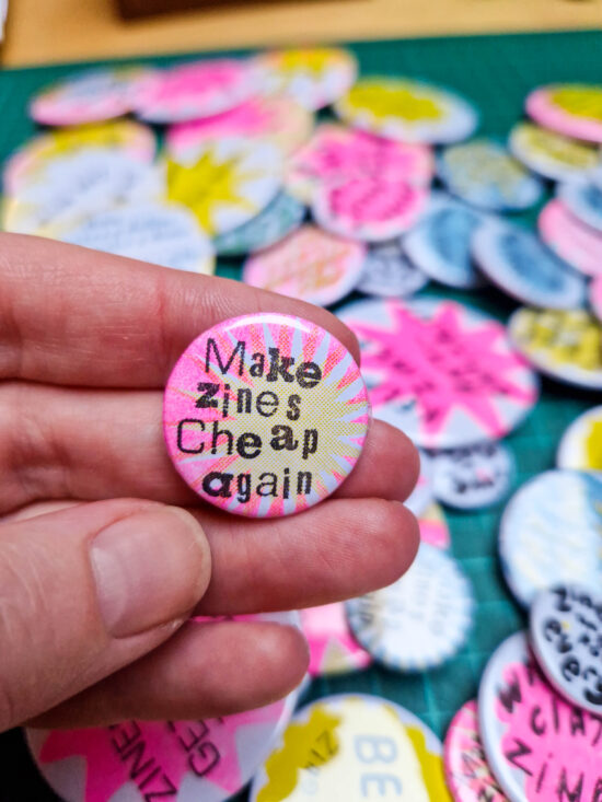 Make Zines Cheap Again (25mm riso badge)