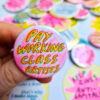 Pay Working Class Artists (38mm riso badge)