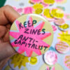 Keep Zines Anti-Capitalist (59mm riso badge)