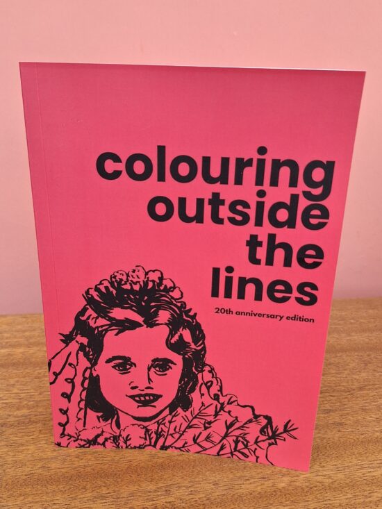 Colouring Outside The Lines 20th Anniversary Issue (interviews with female visual artists)