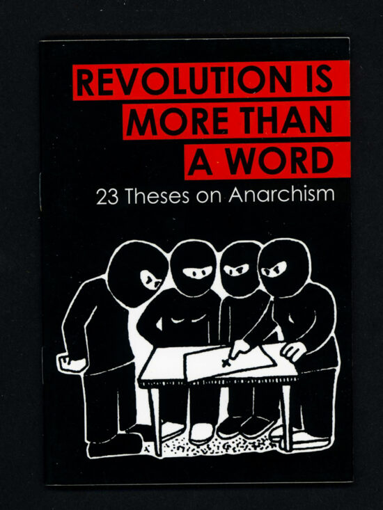 zine299 Revolution is More than a Word: 23 Theses on Anarchism
