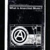 What is anarchist music?